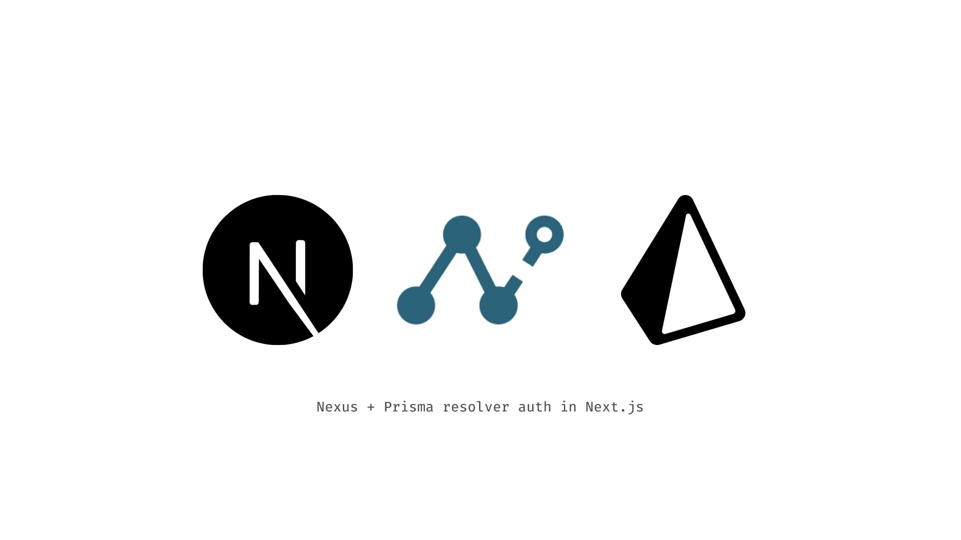Nexus + Prisma resolver auth in Next.js